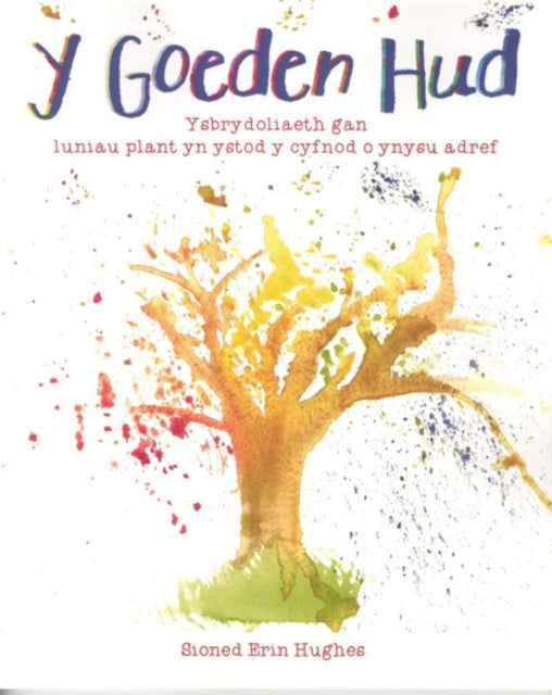 Book cover of: Goeden Hud, Y - Ysbrydoliaeth gan Luniau Plant yn Ystod y Cyfnod o Ynysu Adref. By: Sioned Erin Hughes
