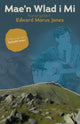 Book cover of: Mae'n Wlad i Mi - Edward Morus Jones. By: Edward Morus Jones