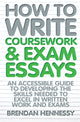 Book cover of: How to Write Coursework & Exam Essays, 6th Edition