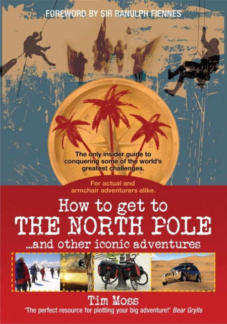 Book cover of: How To Get To The North Pole