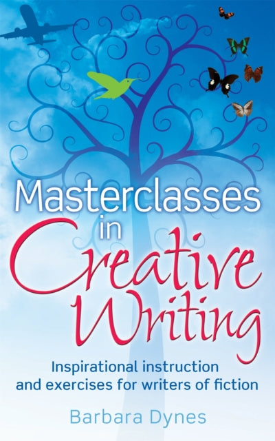 Book cover of: Masterclasses in Creative Writing. By: Barbara Dynes