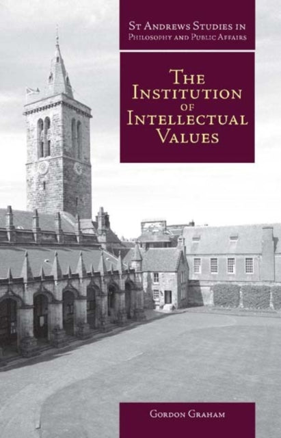 Book cover of: Institution of Intellectual Values. By: Gordon Graham