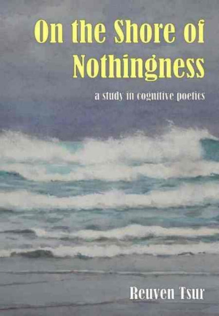 Book cover of: On the Shore of Nothingness. By: Reuven Tsur