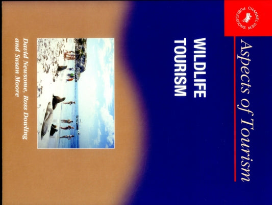 Book cover of: Wildlife Tourism. By: David Newsome