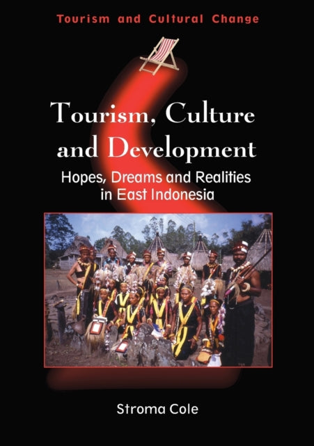 Book cover of: Tourism, Culture and Development. By: Stroma Cole