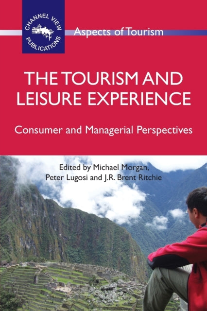 Book cover of: Tourism and Leisure Experience. By: Morgan, Michael