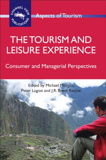Book cover of: Tourism and Leisure Experience. By: Morgan, Michael