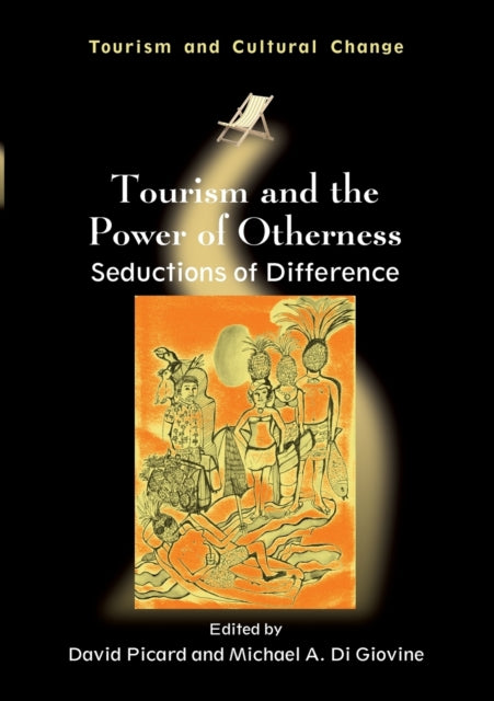 Book cover of: Tourism and the Power of Otherness. By: David Picard