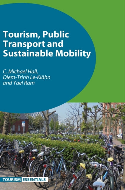 Book cover of: Tourism, Public Transport and Sustainable Mobility. By: C. Michael Hall