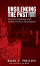 Book cover of: Unsilencing the Past. By: David L. Phillips