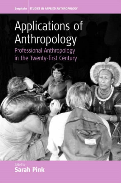 Book cover of: Applications of Anthropology. By: Sarah Pink