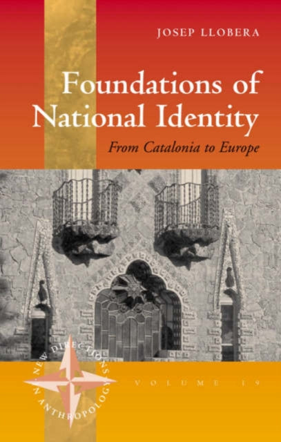 Book cover of: Foundations of National Identity. By: Josep R. Llobera