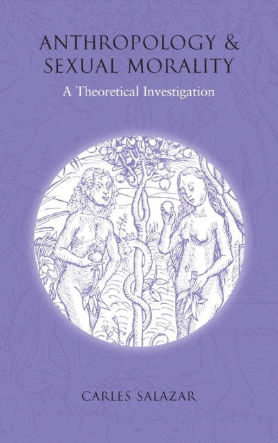 Book cover of: Anthropology and Sexual Morality. By: Carles Salazar