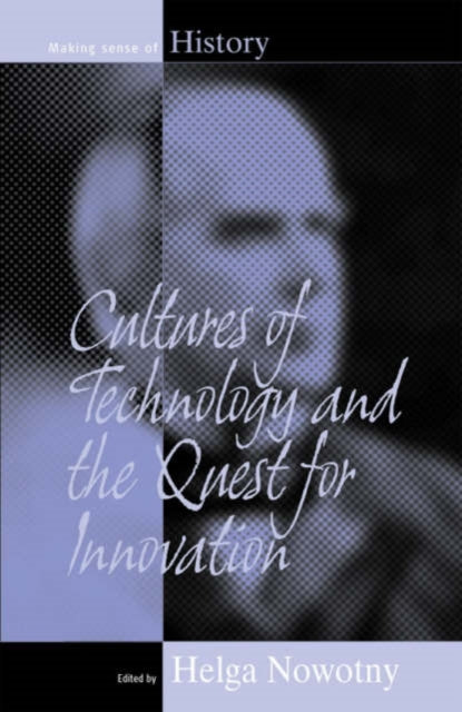Book cover of: Cultures of Technology and the Quest for Innovation