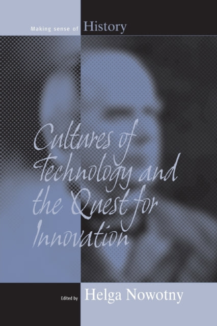 Book cover of: Cultures of Technology and the Quest for Innovation