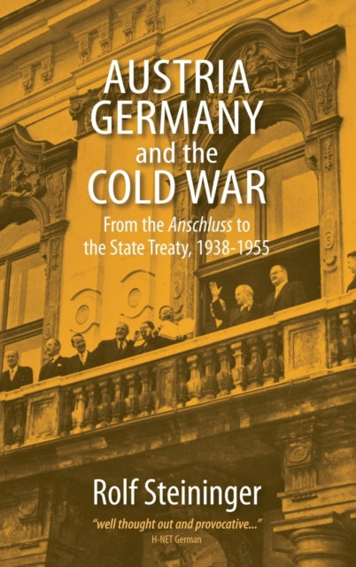 Book cover of: Austria, Germany, and the Cold War. By: Rolf Steininger