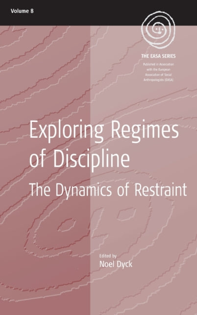 Book cover of: Exploring Regimes of Discipline. By: Noel Dyck