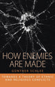 Book cover of: How Enemies Are Made. By: Günther Schlee