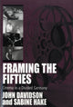 Book cover of: Framing the Fifties. By: DAVIDSON, JOHN