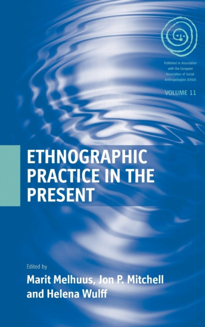 Book cover of: Ethnographic Practice in the Present