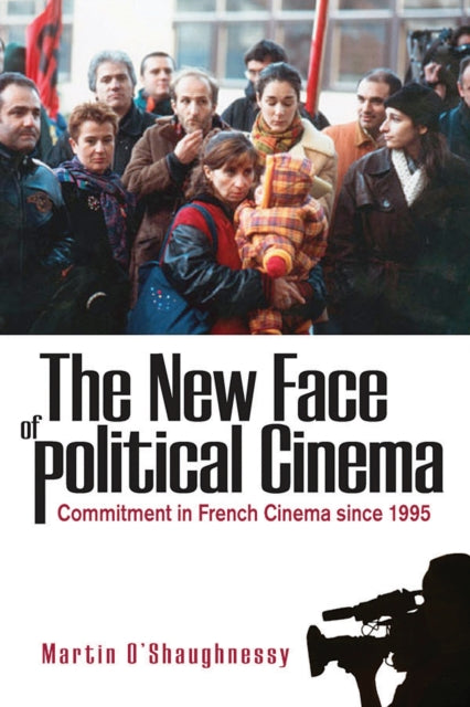 Book cover of: New Face of Political Cinema. By: O'SHAUGHNESSY, MARTI
