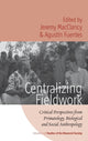 Book cover of: Centralizing Fieldwork. By: Jeremy MacClancy