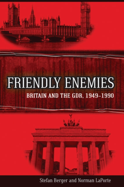 Book cover of: Friendly Enemies. By: Stefan Berger
