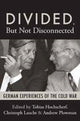Book cover of: Divided, But Not Disconnected