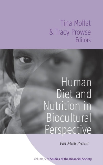 Book cover of: Human Diet and Nutrition in Biocultural Perspective