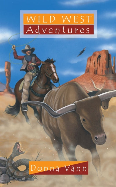 Book cover of: Wild West Adventures. By: Donna Vann