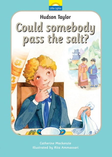 Book cover of: Hudson Taylor: Could somebody pass the salt?. By: Catherine MacKenzie