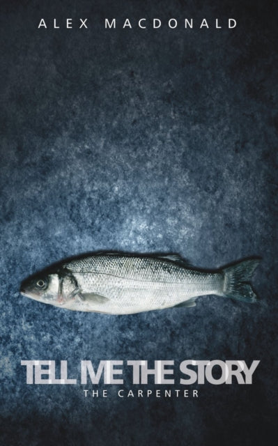 Book cover of: Tell Me the Story. By: Alex MacDonald