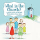 Book cover of: What is the Church?. By: Mandy Groce