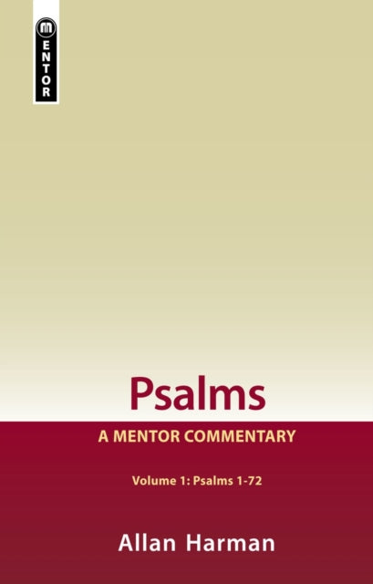 Book cover of: Psalms Volume 1 (Psalms 1-72): A Mentor Commentary