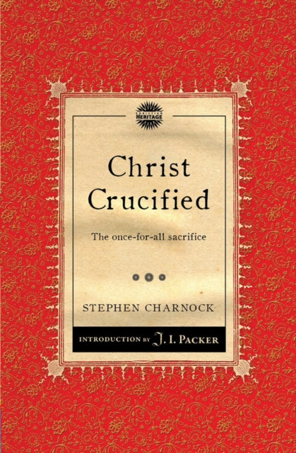 Book cover of: Christ Crucified. By: Stephen Charnock