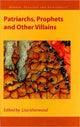 Book cover of: Patriarchs, Prophets and Other Villains. By: Lisa Isherwood