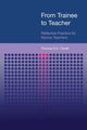 Book cover of: From Trainee to Teacher. By: Thomas S. C. Farrell