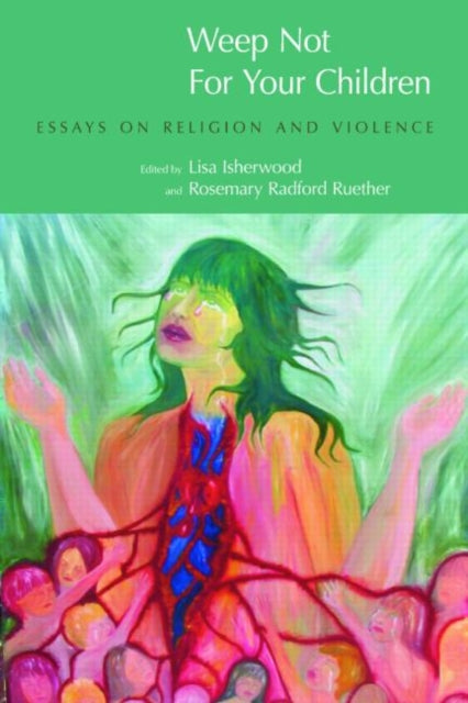 Book cover of: Weep Not for Your Children