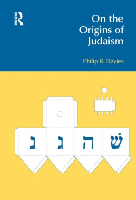 Book cover of: On the Origins of Judaism. By: Philip R. Davies