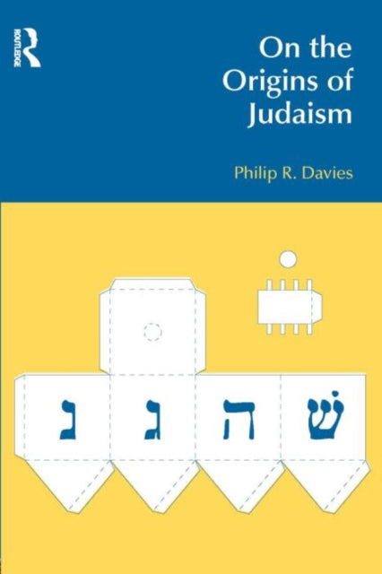 Book cover of: On the Origins of Judaism. By: Philip R. Davies