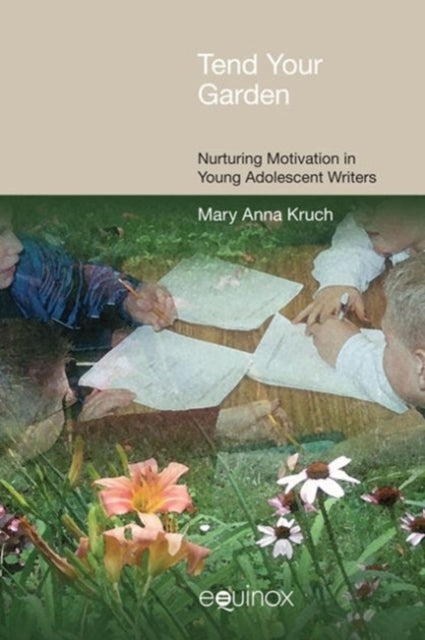 Book cover of: Tend Your Garden. By: Mary Anna Kruch