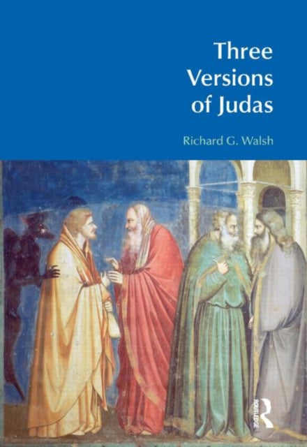 Book cover of: Three Versions of Judas. By: Richard G. Walsh