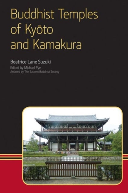 Book cover of: Buddhist Temples of Kyoto and Kamakura. By: Beatrice Lane Suzuki