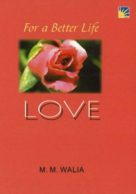 Book cover of: For A Better Life -- Love