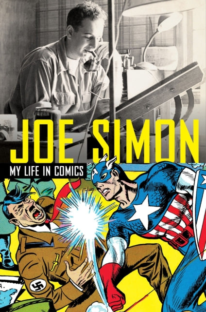 Book cover of: Joe Simon: My Life in Comics. By: Joe Simon