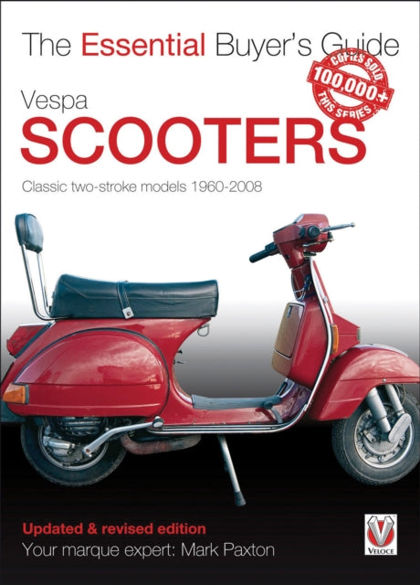 Book cover of: Vespa Scooters - Classic 2-Stroke Models 1960-2008. By: Mark Paxton