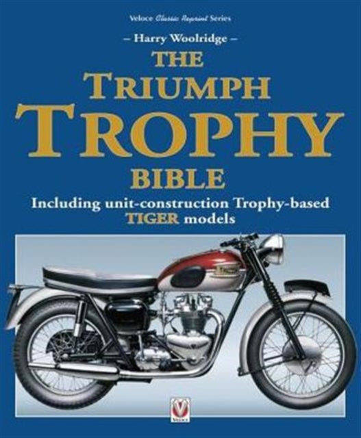 Book cover of: The Triumph Trophy Bible. By: Harry Woolridge