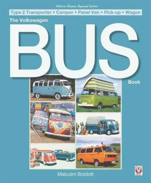 Book cover of: The Volkswagen Bus Book. By: Malcolm Bobbitt