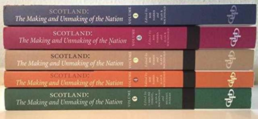 Book cover of: Scotland The Making and Unmaking of the Nation c.1100-1707. By: Harris, Bob