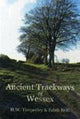 Book cover of: Ancient Trackways of Wessex. By: H.W. Timperley